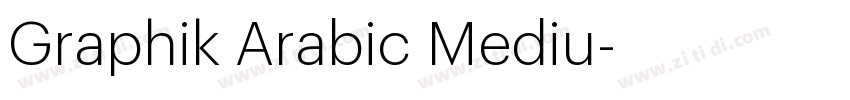 Graphik Arabic Mediu字体转换 Graphik Arabic Mediu字体转换